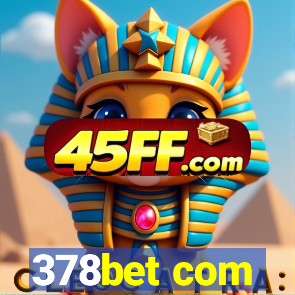 378bet com